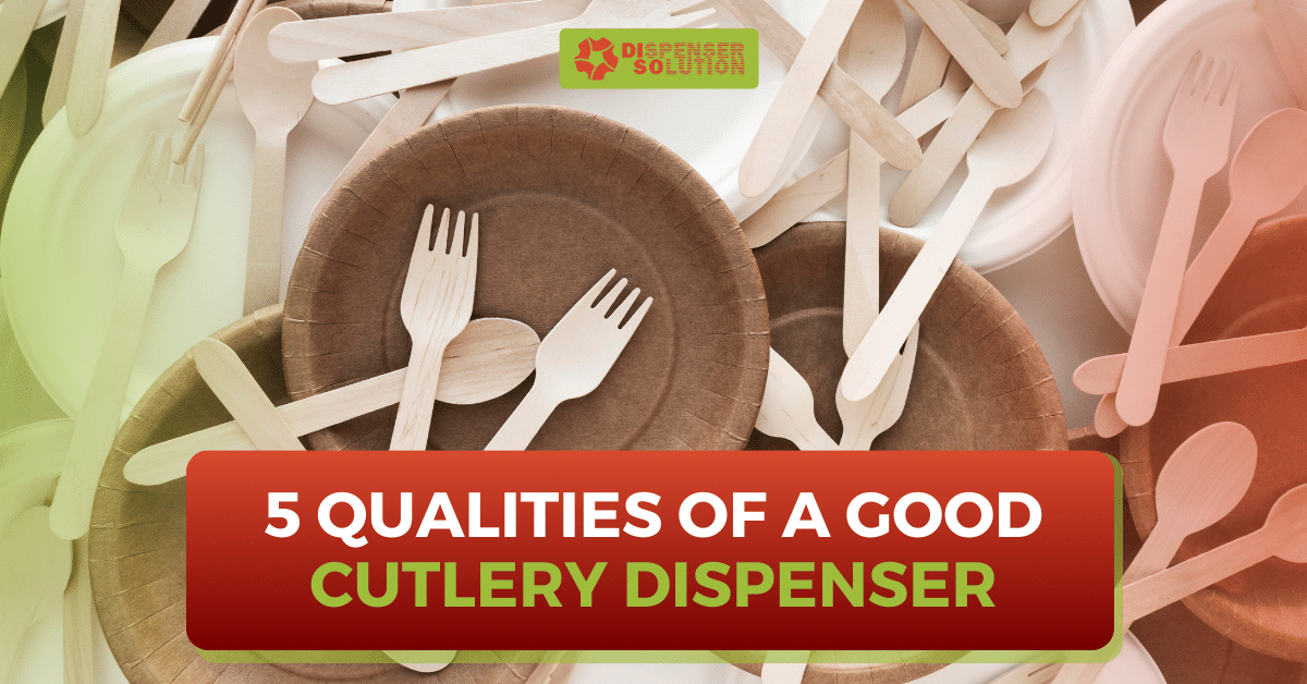 Cutlery Dispenser Qualities