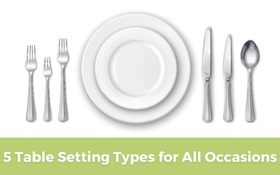Table Setting: 5 Types for All Occasions