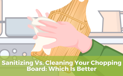 Sanitizing VS Cleaning: Which Is Better for Your Chopping Board?